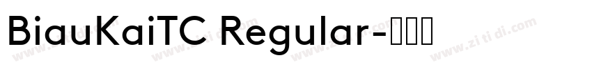 BiauKaiTC Regular字体转换